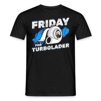 Fridays for Turbolader Tuning Auto Rennen Hubraum - Männer T-Shirt - Schwarz - Vorne - AI Model Male 178 light (178cm)