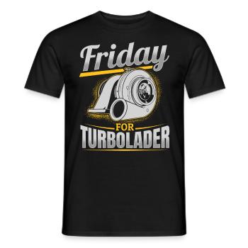 Fridays for Turbolader Tuning Auto Rennen Hubraum - Männer T-Shirt - Schwarz - Vorne - AI Model Male 178 light (178cm)