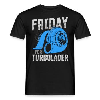 Fridays for Turbolader Tuning Auto Rennen Hubraum - Männer T-Shirt - Schwarz - Vorne - AI Model Male 178 light (178cm)