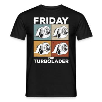 Fridays for Turbolader Tuning Auto Rennen Hubraum - Männer T-Shirt - Schwarz - Vorne - AI Model Male 178 light (178cm)