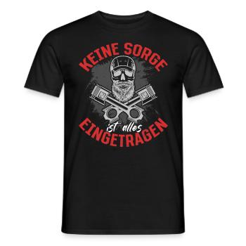 Keine Sorge , ist alles Eingetragen Tuner Tuning - Männer T-Shirt - Schwarz - Vorne - AI Model Male 178 light (178cm)