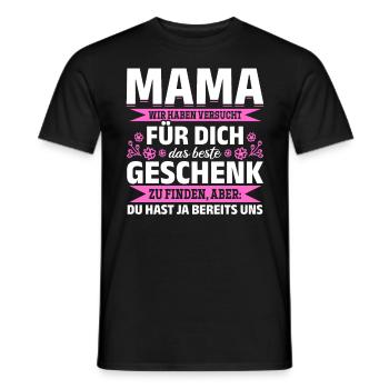 Lustiger Muttertag Spruch hast ja bereits uns - Männer T-Shirt - Schwarz - Vorne - AI Model Male 178 light (178cm)