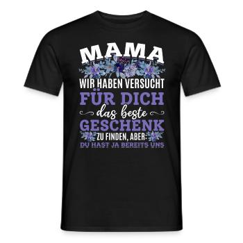 Lustiger Muttertag Spruch hast ja bereits uns - Männer T-Shirt - Schwarz - Vorne - AI Model Male 178 light (178cm)