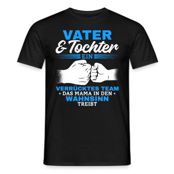 Vater & Tochter ein Verrücktes Team Partnerlook - Männer T-Shirt - Schwarz - Vorne - AI Model Male 178 light (178cm)