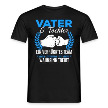 Vater & Tochter ein Verrücktes Team Partnerlook - Männer T-Shirt - Schwarz - Vorne - AI Model Male 178 light (178cm)