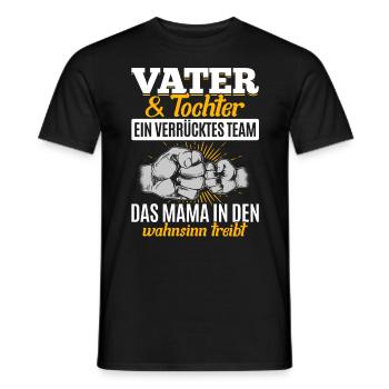 Vater & Tochter ein Verrücktes Team Partnerlook - Männer T-Shirt - Schwarz - Vorne - AI Model Male 178 light (178cm)
