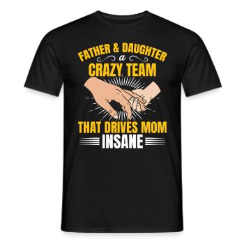 Father & daughter a crazy team partner look - Men's T-Shirt - black - Front - AI Model Male 178 light (178cm)