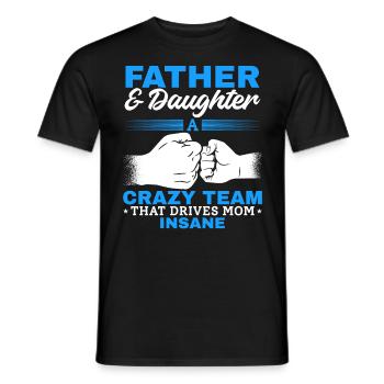 Father & daughter a crazy team partner look - Men's T-Shirt - black - Front - AI Model Male 178 light (178cm)