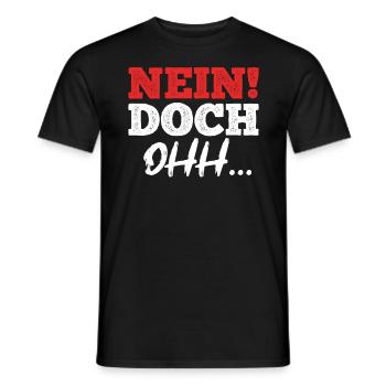 "Nein Doch Ohhh" Lustiger Sarkasmus Spruch - Männer T-Shirt - Schwarz - Vorne - AI Model Male 178 light (178cm)
