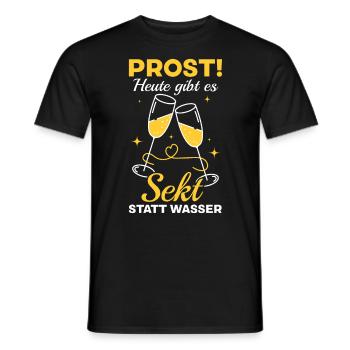 Prost Heute gibt es Sekt statt Wasser - Lustiges - Männer T-Shirt - Schwarz - Vorne - AI Model Male 178 light (178cm)