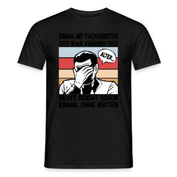 Einmal mit Facharbeiter, einmal ohne Idioten - Männer T-Shirt - Schwarz - Vorne - AI Model Male 178 light (178cm)