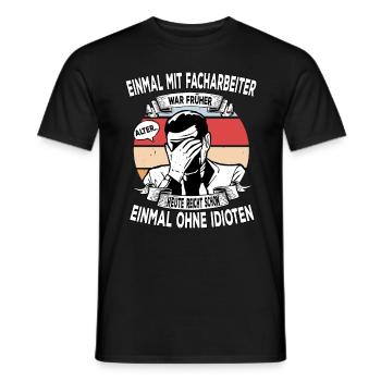 Einmal mit Facharbeiter, einmal ohne Idioten - Männer T-Shirt - Schwarz - Vorne - AI Model Male 178 light (178cm)