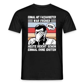 Einmal mit Facharbeiter, einmal ohne Idioten - Männer T-Shirt - Schwarz - Vorne - AI Model Male 178 light (178cm)