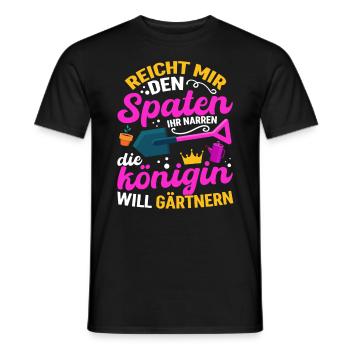 Spaten her Ihr Narren die Königin will Gärtnern - Männer T-Shirt - Schwarz - Vorne - AI Model Male 178 light (178cm)