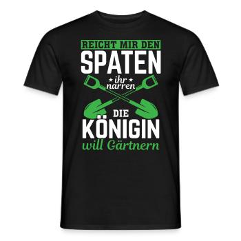 Spaten her Ihr Narren die Königin will Gärtnern - Männer T-Shirt - Schwarz - Vorne - AI Model Male 178 light (178cm)
