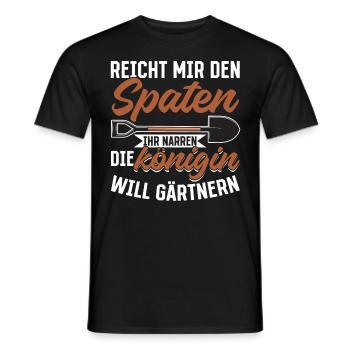 Spaten her Ihr Narren die Königin will Gärtnern - Männer T-Shirt - Schwarz - Vorne - AI Model Male 178 light (178cm)