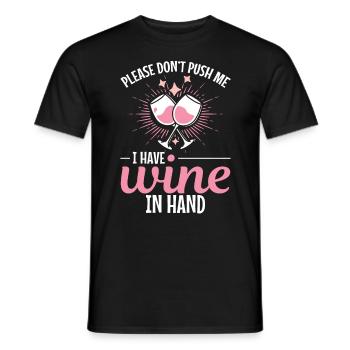 Please don't push, I have wine in my hand - Men's T-Shirt - black - Front - AI Model Male 178 light (178cm)