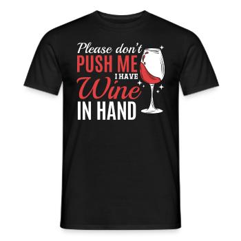 Please don't push, I have wine in my hand - Men's T-Shirt - black - Front - AI Model Male 178 light (178cm)