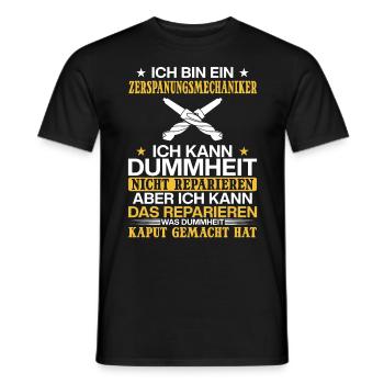 Zerspaner Ich kann Dummheit nicht Reparieren - Männer T-Shirt - Schwarz - Vorne - AI Model Male 178 light (178cm)