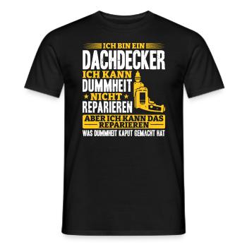 Dachdecker Ich kann Dummheit nicht Reparieren - Männer T-Shirt - Schwarz - Vorne - AI Model Male 178 light (178cm)
