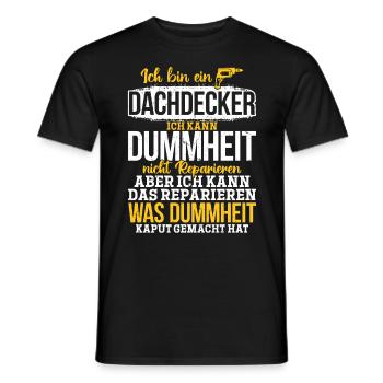 Dachdecker Ich kann Dummheit nicht Reparieren - Männer T-Shirt - Schwarz - Vorne - AI Model Male 178 light (178cm)