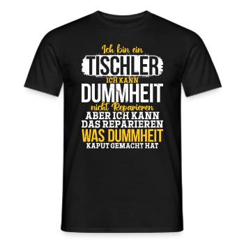 Tischler Ich kann Dummheit nicht Reparieren - Männer T-Shirt - Schwarz - Vorne - AI Model Male 178 light (178cm)