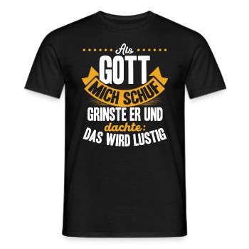 Als Gott mich schuf, dachte er, das wird lustig - Männer T-Shirt - Schwarz - Vorne - AI Model Male 178 light (178cm)