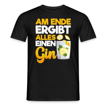 Am Ende ergibt alles ein Gin . Gin-Liebhaber - Männer T-Shirt - Schwarz - Vorne - AI Model Male 178 light (178cm)