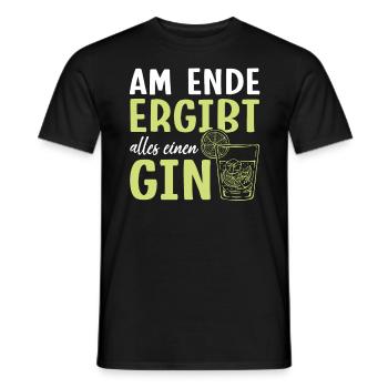 Am Ende ergibt alles ein Gin . Gin-Liebhaber - Männer T-Shirt - Schwarz - Vorne - AI Model Male 178 light (178cm)