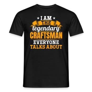 I'm that legendary craftsman - Men's T-Shirt - black - Front - AI Model Male 178 light (178cm)