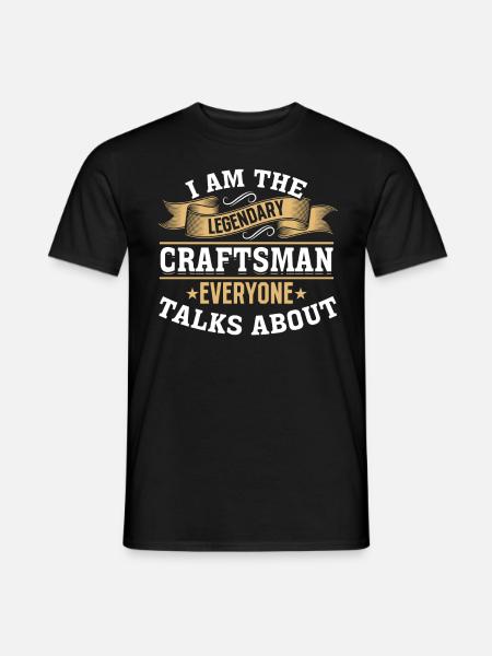 I'm that legendary craftsman - Men's T-Shirt - black