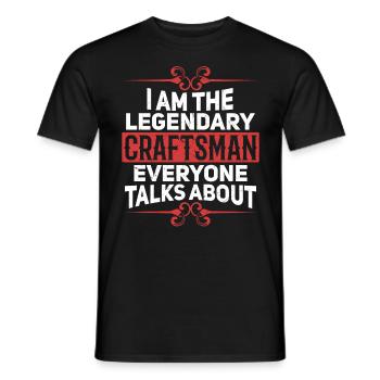 I'm that legendary craftsman - Men's T-Shirt - black - Front - AI Model Male 178 light (178cm)