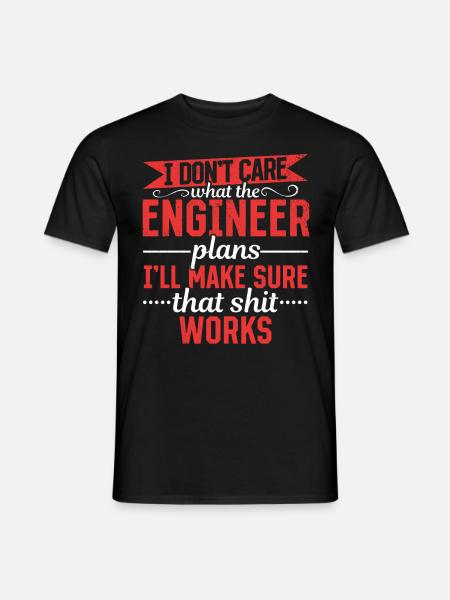ich sorge dafür, dass der Scheiß funktioniert - Männer T-Shirt - Schwarz