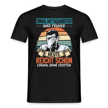 Einmal mit Facharbeiter, einmal ohne Idioten - Männer T-Shirt - Schwarz - Vorne - AI Model Male 178 light (178cm)