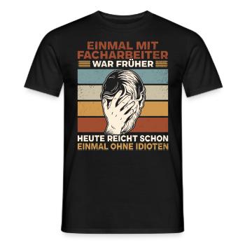 Einmal mit Facharbeiter, einmal ohne Idioten - Männer T-Shirt - Schwarz - Vorne - AI Model Male 178 light (178cm)