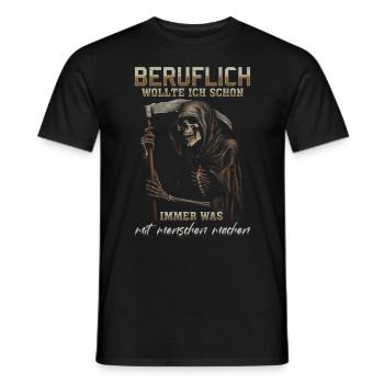 wollte ich schon immer was mit Menschen machen - Männer T-Shirt - Schwarz - Vorne - AI Model Male 178 light (178cm)