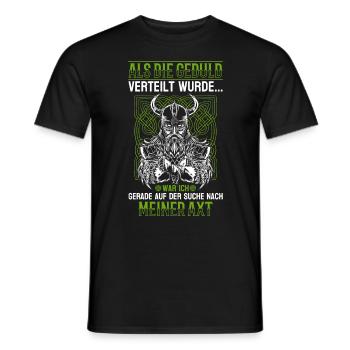 Als die Geduld verteilt wurde - Wikinger - Männer T-Shirt - Schwarz - Vorne - AI Model Male 178 light (178cm)
