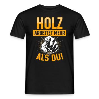 Holz arbeitet mehr als du - Handewrk Outfit - Männer T-Shirt - Schwarz - Vorne - AI Model Male 178 light (178cm)