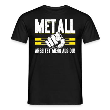Metall arbeitet mehr als du - Handewrk Outfit - Männer T-Shirt - Schwarz - Vorne - AI Model Male 178 light (178cm)