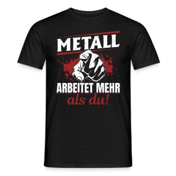 Metall arbeitet mehr als du - Handewrk Outfit - Männer T-Shirt - Schwarz - Vorne - AI Model Male 178 light (178cm)