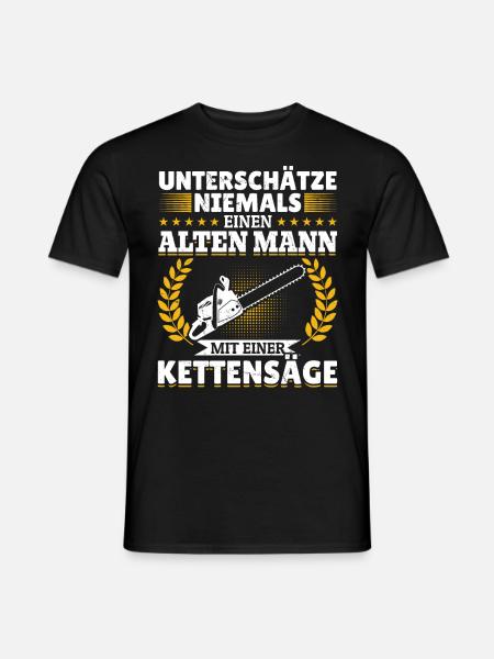 Unterschätze niemals ein alten Mann mit Kettensäge - Männer T-Shirt - Schwarz