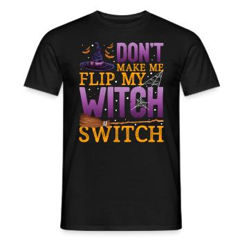 Don't make me Flip my Witch Switch - Halloween - Männer T-Shirt - Schwarz - Vorne - AI Model Male 178 light (178cm)
