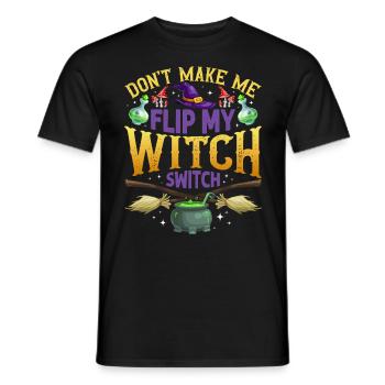Don't make me Flip my Witch Switch - Halloween - Men's T-Shirt - black - Front - AI Model Male 178 light (178cm)