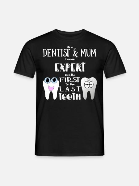 Dentist Mom Dentist Mom Gift - Men's T-Shirt - black