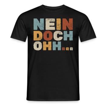 "Nein Doch Ohhh" Lustiger Sarkasmus Spruch - Männer T-Shirt - Schwarz - Vorne - AI Model Male 178 light (178cm)