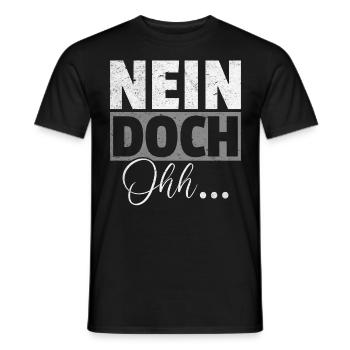 "Nein Doch Ohhh" Lustiger Sarkasmus Spruch - Männer T-Shirt - Schwarz - Vorne - AI Model Male 178 light (178cm)