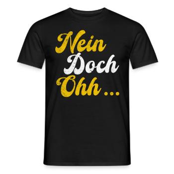 "Nein Doch Ohhh" Lustiger Sarkasmus Spruch - Männer T-Shirt - Schwarz - Vorne - AI Model Male 178 light (178cm)