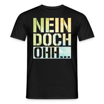 "Nein Doch Ohhh" Lustiger Sarkasmus Spruch - Männer T-Shirt - Schwarz - Vorne - AI Model Male 178 light (178cm)