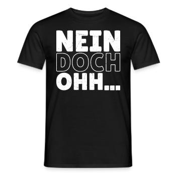 "Nein Doch Ohhh" Lustiger Sarkasmus Spruch - Männer T-Shirt - Schwarz - Vorne - AI Model Male 178 light (178cm)