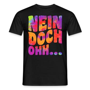 "Nein Doch Ohhh" Lustiger Sarkasmus Spruch - Männer T-Shirt - Schwarz - Vorne - AI Model Male 178 light (178cm)